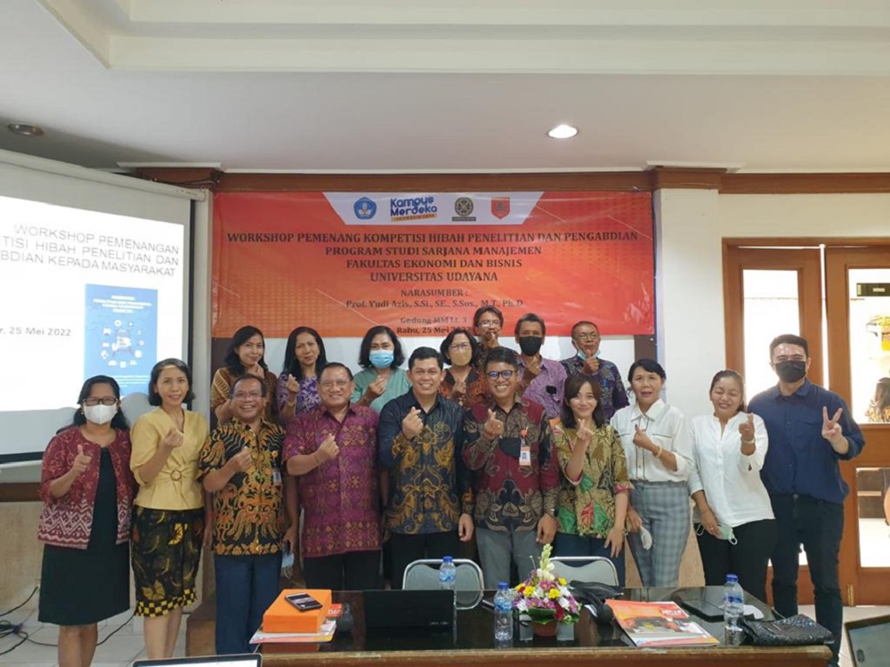 WORKSHOP WINNING RESEARCH GRANTS AND SERVICE TO THE COMMUNITY RESEARCH GRANTS COMPETITION STUDY PROGRAM MANAGEMENT FACULTY OF ECONOMICS AND BUSINESS UDAYANA UNIVERSITY